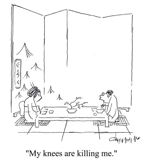 'My knees are killing me.'
