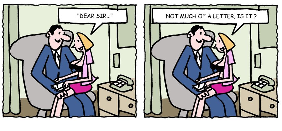 'Dear Sir. Not much a letter, is it?'