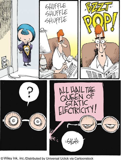 The Queen of Static Electricity: 'Sigh.'