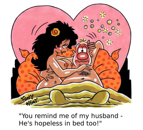 'You remind me of my husband - He's hopeless in bed too!'