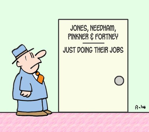 Jones, Needham, Pinkner, Fortney - Just doing their jobs.