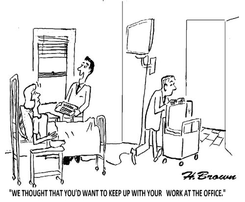 'We thought that you'd want to keep up with your work at the office.'