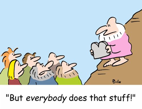 'But everybody does that stuff!'