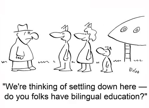 'We're thinking of settling down here -- do you folks have bilingual education?'