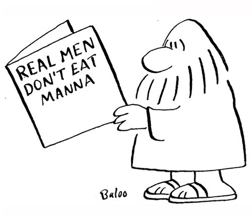 Real Men Don't Eat Manna.