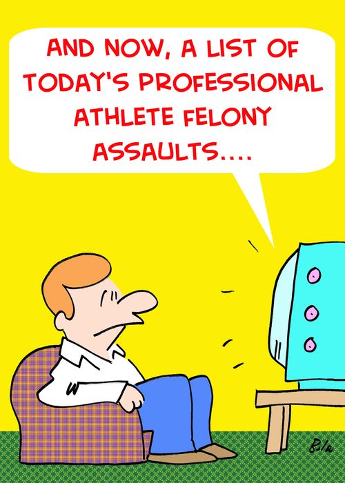 'And now, a list of today's professional athlete felony assaults....'