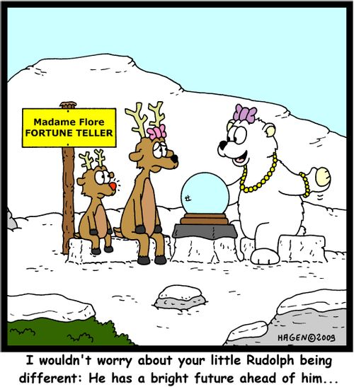 'I wouldn't worry about your little Rudolph being different: He has a bright future ahead of him...'