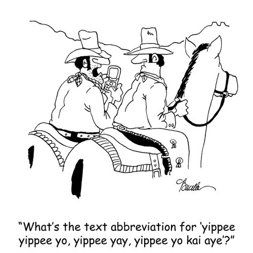 'What's the text abbreviation for 'yippee yippee yo, yippee yay, yippee yo kai aye?'