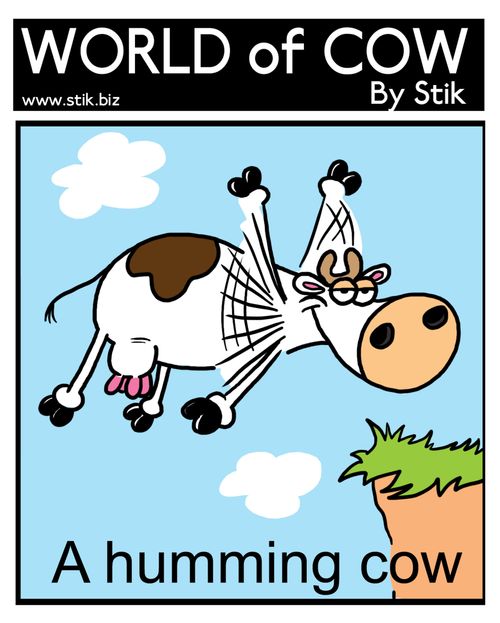 A humming cow.