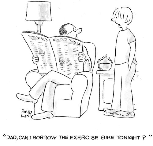 'Dad, can I borrow the exercise bike tonight?'