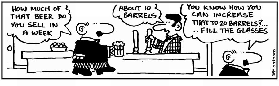 'Increase your beer volume sales by filling the glasses up.'