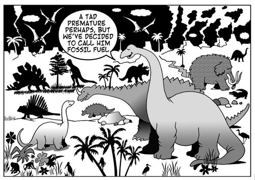 'A tad premature, perhaps, but we've decided to call him Fossil Fuel.'