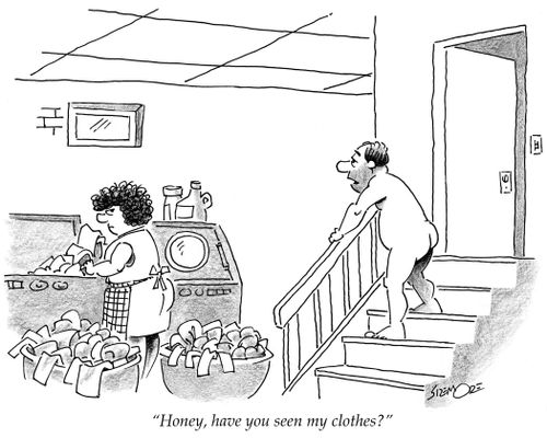 'Honey, have you seen my clothes?'