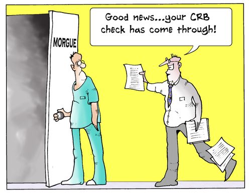 'Good news...your CRB check has come through.'
