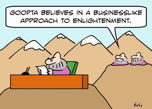 'Goopta believes in a businesslike approach to enlightenment.'