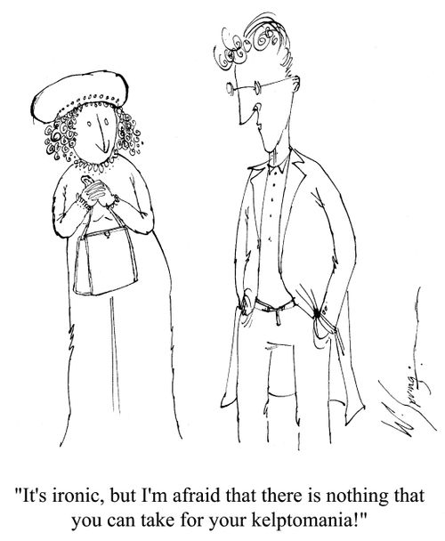 'It's ironic, but I'm afraid that there is nothing that you can take for your kleptomania!'