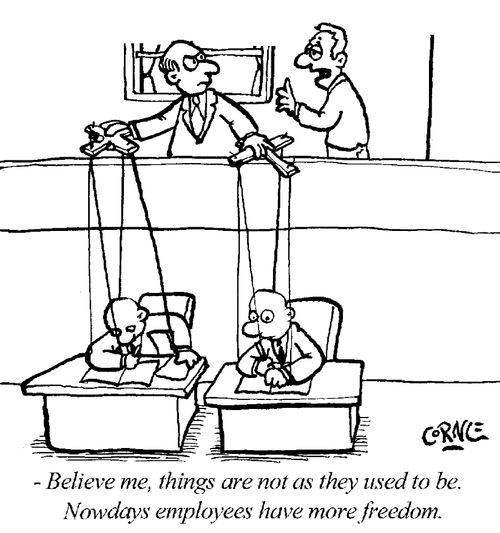 "...Nowadays, employees have more freedom."