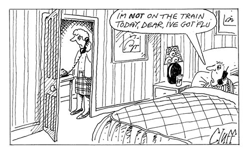 "I'm not on the train today dear, I've got flu."