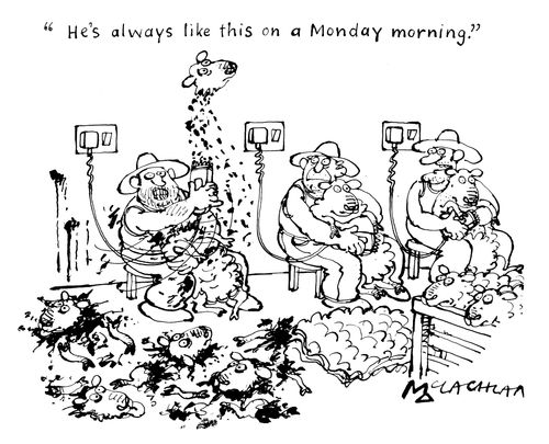 "He's always like this on a Monday morning"