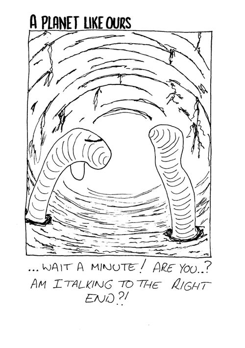 Worm - "...wait a minute! Are you...? Am I talking to the right end?!"