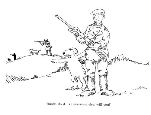 'Rusty, do it like everyone else, will you!'