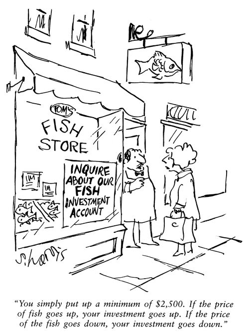 'You simply put up a minimum of $2,500.  If the price of fish goes up, your investment goes up.  If the price of the fish goes down, your investment goes down.'