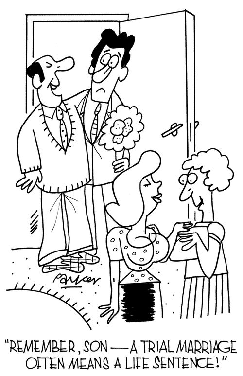 "Remember,son - a trial marriage often means a life sentence!"