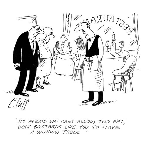 'I'm afraid we can't allow two fat, ugly bastards like you to have a window seat.'