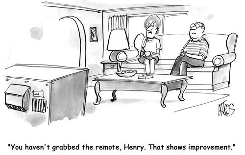 'You haven't grabbed the remote, Henry. That shows improvement.'