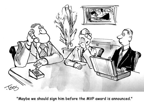 'Maybe we should sign him before the MVP award is announced.'
