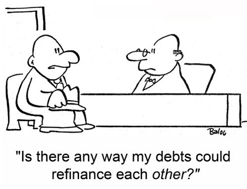 'Is there any way my debts could refinance each other?'