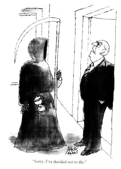 'Sorry, I've decided not to die.'