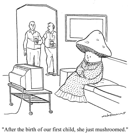 'After the birth of our first child, she just mushroomed.'