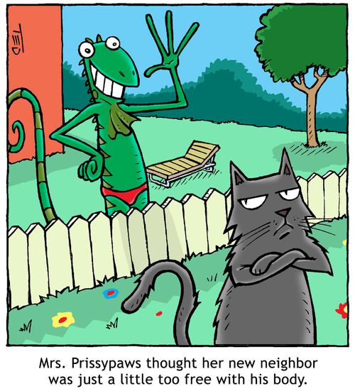 Mrs. Prissypaws thought her new neighbor was too free with his body.