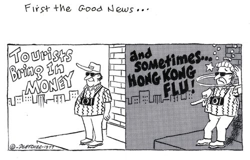 'Tourists bring in money ... and sometimes... Hong Kong flu!"