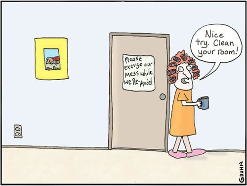 'Nice try. Clean your room.'