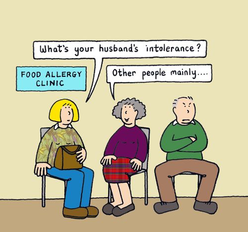 'What's your husband's intolerance ?'
