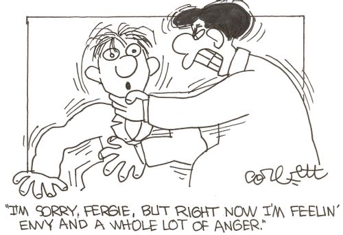 'I'm sorry, Fergie, but right now I'm feelin' envy and a whole lot of anger.'