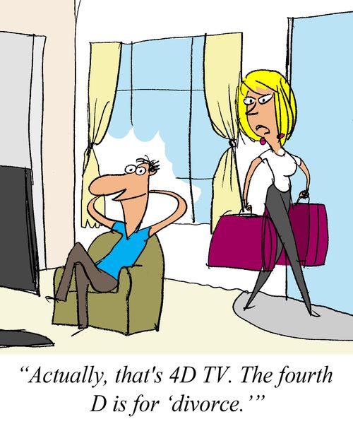 'Actually, that's 4D TV.  The fourth D is for 'divorce.''