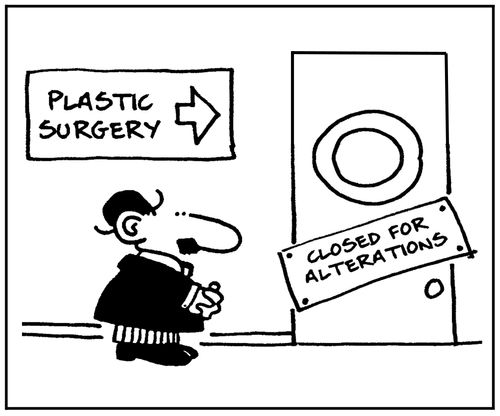 'Plastic Surgery. Closed for alterations.'