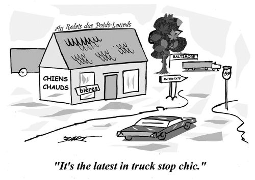 'It's the latest in truck stop chic.'
