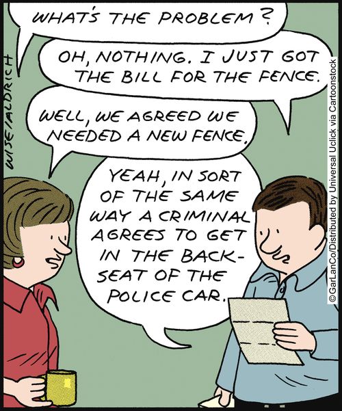 '. . . I just got the bill for the fence. '