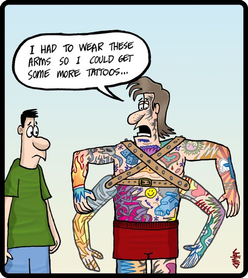 'I had to wear these arms so I could get some more tattoos...'