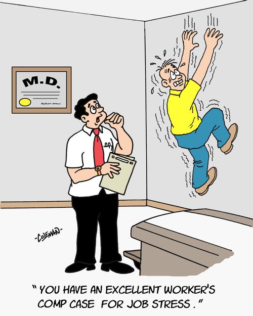 'You have an excellent worker's comp case for job stress.'
