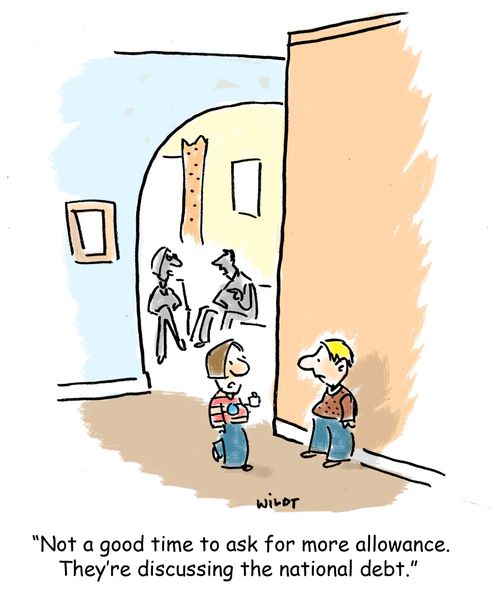 'Not a good time to ask for more allowance. They're discussing the national debt.'
