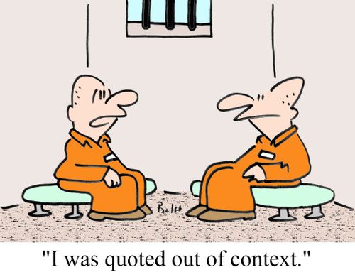 'I was quoted out of context!'