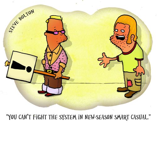 'You can't fight the system in new-season smart casual.'