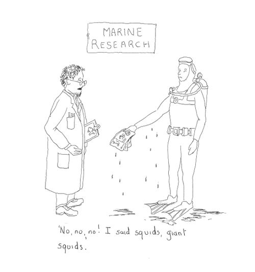 'No, no, no! I said squids, giant squids.'