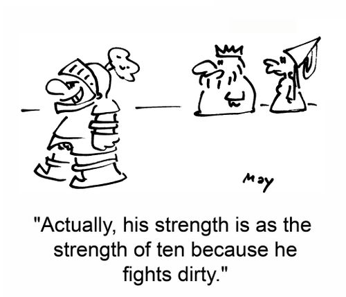 'Actually, his strength is as the strength of ten because he fights dirty.'
