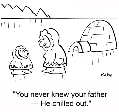 'You never knew your father -- He chilled out.'